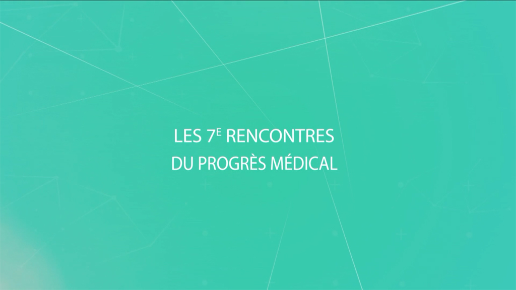 7e Rencontres du progrès médical